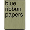 Blue Ribbon Papers door Lonnie Athens