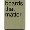 Boards That Matter door Randy Quinn