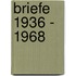 Briefe 1936 - 1968