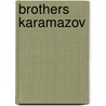 Brothers Karamazov by Fyodor Dostoyevsky