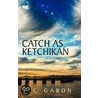 Catch As Ketchikan by C.C. Gabon