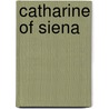 Catharine Of Siena door Josephine Elizabeth Grey Butler