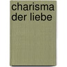 Charisma der Liebe by Stanislaw Urbanski