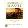 Charles M. Russell door Peter H. Hassrick