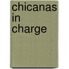 Chicanas in Charge door Michelle Melendez