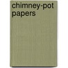 Chimney-pot Papers door Charles S. (Charles Stephen) Brooks