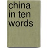 China in Ten Words door Yu Hua