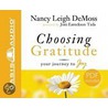 Choosing Gratitude door Nancy Leigh DeMoss