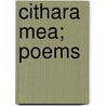 Cithara Mea; Poems door Patrick Augustine Sheehan
