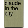 Claude in the City door Alex T. Smith