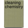 Cleaning Chemistry by Jon Eben Field