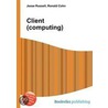 Client (computing) by Ronald Cohn