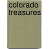 Colorado Treasures door Sharon Hamil