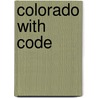 Colorado with Code door Karen Durrie