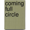 Coming Full Circle door Ralph E. Gipson