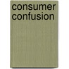 Consumer Confusion door Lukas Huter