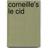 Corneille's Le Cid door Pierre Corneille