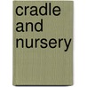 Cradle And Nursery door Christine Terhune Herrick