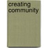 Creating Community