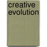 Creative Evolution door Henri Louis Bergson