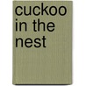 Cuckoo In The Nest door Nat Luurtsema