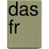 Das Fr