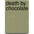 Death by Chocolate