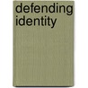 Defending Identity door Natan Sharansky