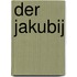 Der Jakubij