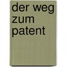 Der Weg Zum Patent door Marco Honsberg