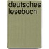 Deutsches Lesebuch