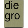 Die Gro door Knut Dietrich