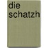 Die Schatzh