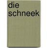 Die Schneek by Bernd Kohlhepp