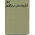 Die Walpurgisnacht