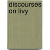 Discourses on Livy door Niccolò Machiavelli