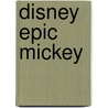Disney Epic Mickey door Nick von Esmarch