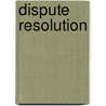 Dispute Resolution door Lela Porter Love