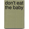 Don't Eat the Baby door Amy Young