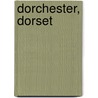 Dorchester, Dorset door Ronald Cohn
