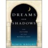 Dreams And Shadows door Robin Wright