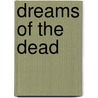 Dreams of the Dead door Perri O'Shaughnessy