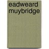 Eadweard Muybridge door Ronald Cohn
