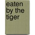 Eaten by the Tiger