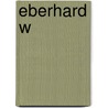 Eberhard W by Eberhard Wächtler