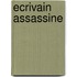Ecrivain Assassine