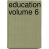 Education Volume 6 door Project Innovation