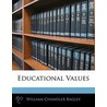 Educational Values door William Chandler Bagley