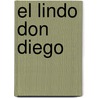 El Lindo Don Diego door AgustíN. Moreto