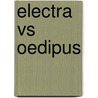 Electra Vs Oedipus by Hendrika C. Halberstadt-Freud